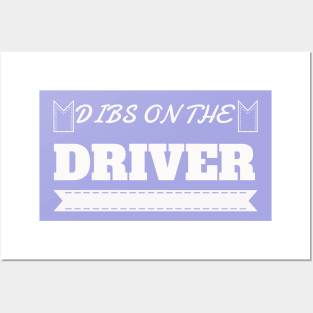 Dibs On The Driver Shirt Girlfriend 's Day Posters and Art